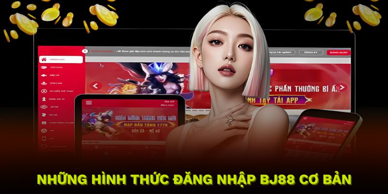 Các bước hướng dẫn đăng nhập BJ88 dễ dàng dành cho tân thủ