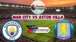 Manchester City vs Aston Villa