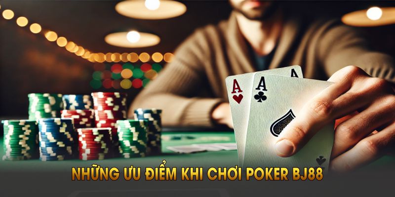 Tổng quan về thông tin cơ bản của game bài Poker BJ88 